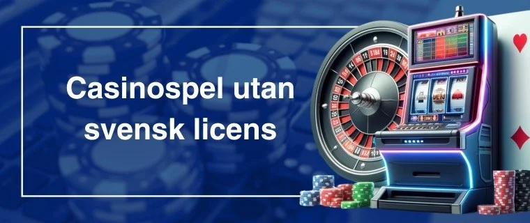 Bästa slots utan svensk licens Slots utan svensk licens